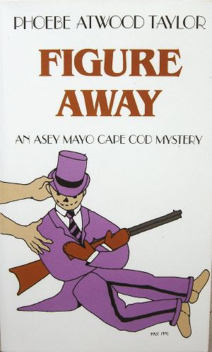 [Asey Mayo Cape Cod Mystery 10] • Figure Away